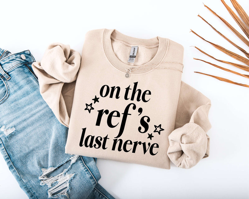 funny gameday sweatshirts on the ref's last nerve