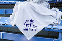 on the ref's last nerve funny stadium blanket